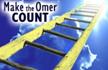 Count the Omer--and Make the Omer Count