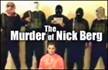 The Murder of Nick Berg
